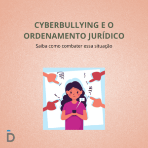 Cyberbullying e o ordenamento jurídico brasileiro