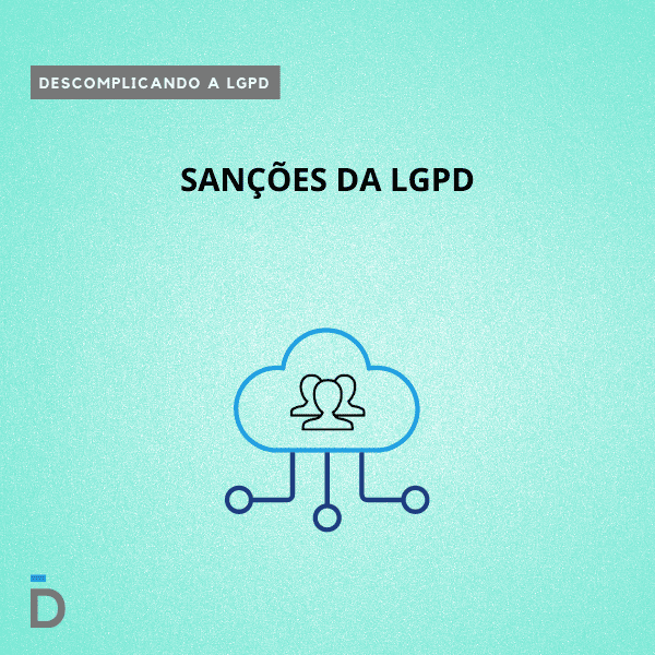 SANÇÕES DA LGPD