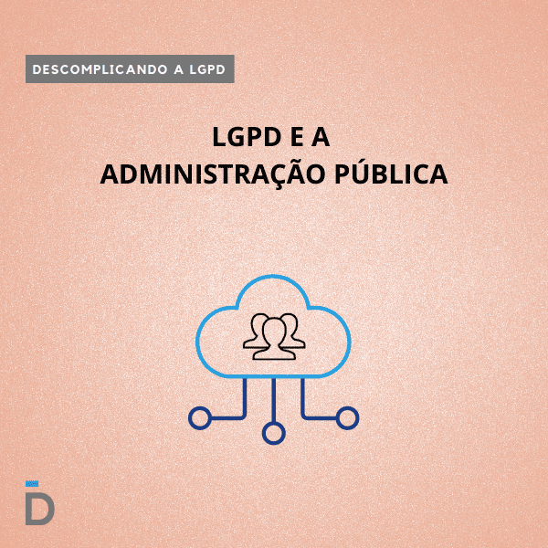 LGPD e a Administração Pública