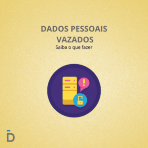 Dados vazados: o que fazer