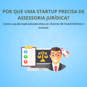 Por que uma startup precisa de assessoria jurídica?