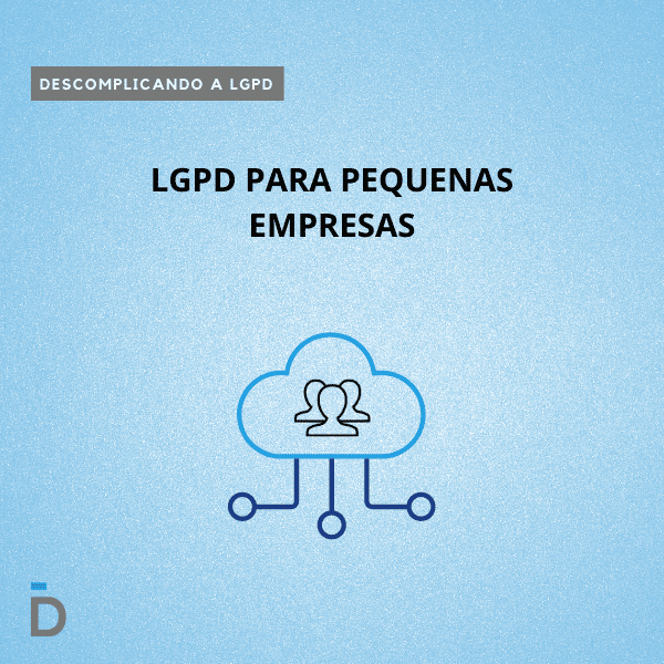 LGPD Para Pequenas Empresas