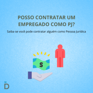 Posso contratar um empregado como PJ?