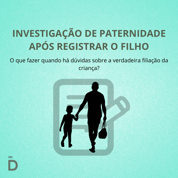 Investigação de paternidade após registrar o filho