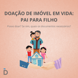 Doação de imóvel: pai para filho