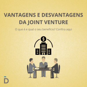 Vantagens e desvantagens da joint venture