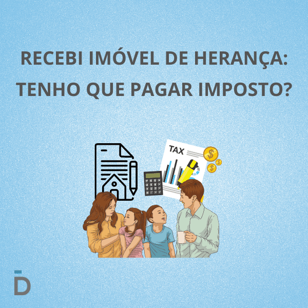 Imóvel de herança: pago imposto?