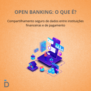 Open Banking: o que é?