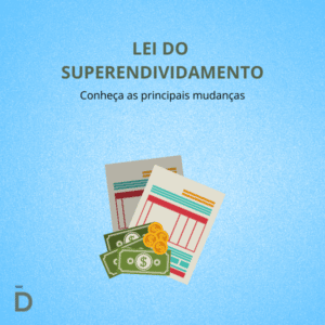 Lei do Superendividamento: O que é?