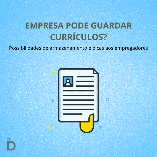 Empresa pode guardar currículos?