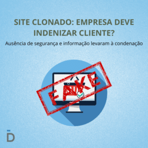 Site Clonado: empresa deve indenizar cliente?