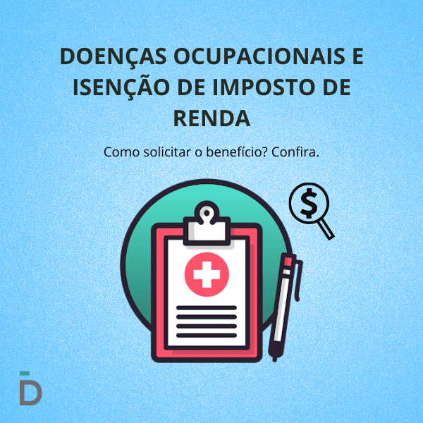 Doenças ocupacionais e isenção de imposto de renda