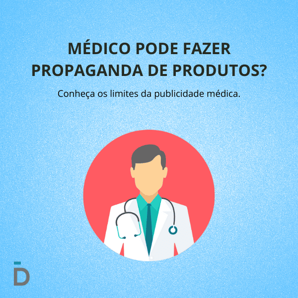 Médico pode fazer propaganda de produtos?