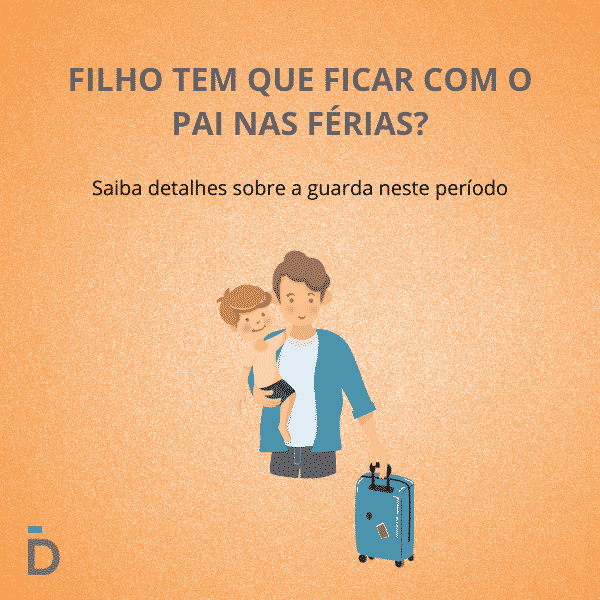 Filho tem que ficar com o pai nas férias?