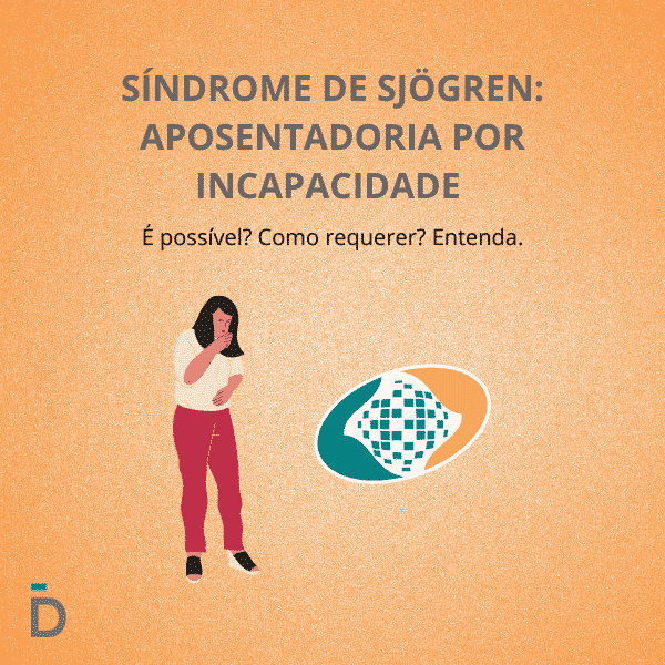 Síndrome de Sjögren: aposentadoria por incapacidade