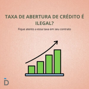 Taxa de Abertura de Crédito é Ilegal