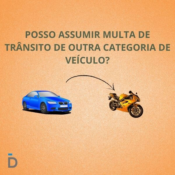 Posso assumir multa de trânsito de outra categoria de veículo?