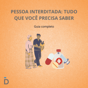 Pessoa interditada: tudo que você precisa saber