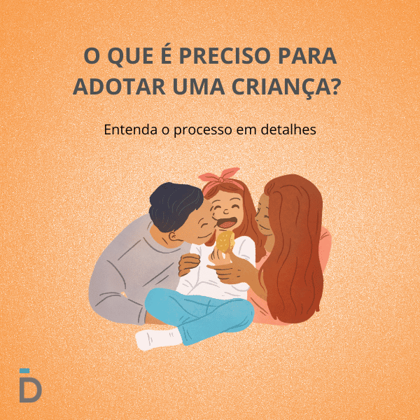 O que é preciso para adotar uma criança?