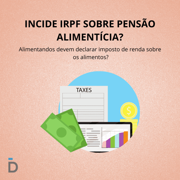 Incide IRPF sobre pensão alimentícia?