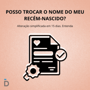 Posso trocar o nome do meu recém-nascido?