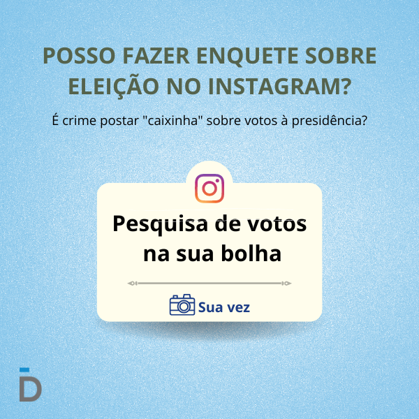 Posso fazer enquete sobre eleição no Instagram?