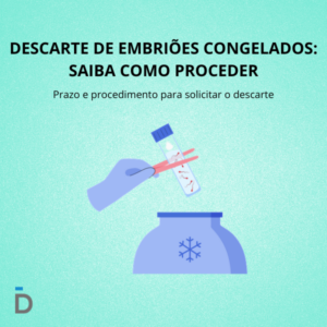 Descarte de embriões congelados: saiba como proceder