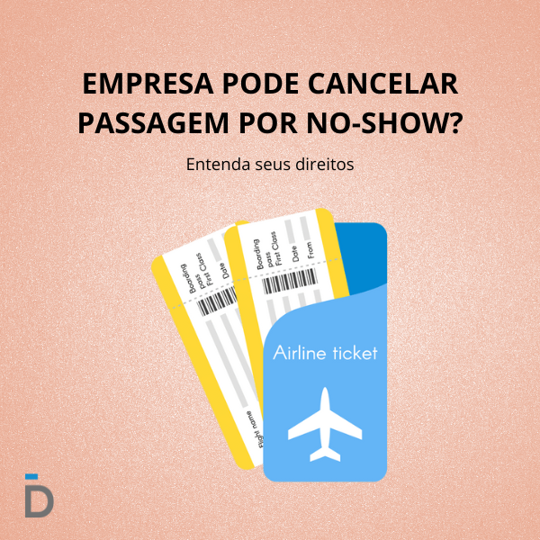 Empresa pode cancelar passagem por no-show?